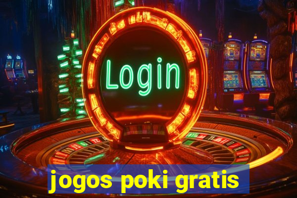 jogos poki gratis